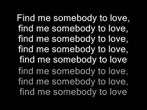 find me somebody to love lyrics